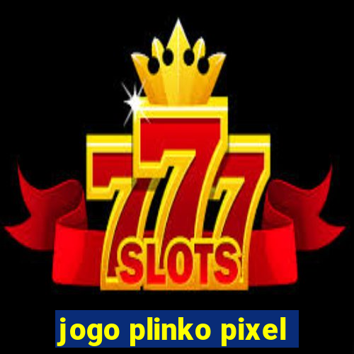 jogo plinko pixel